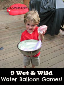 Do your kiddos love water balloons? Check out these 9 wet and wild water balloon games. @zealousmom.com