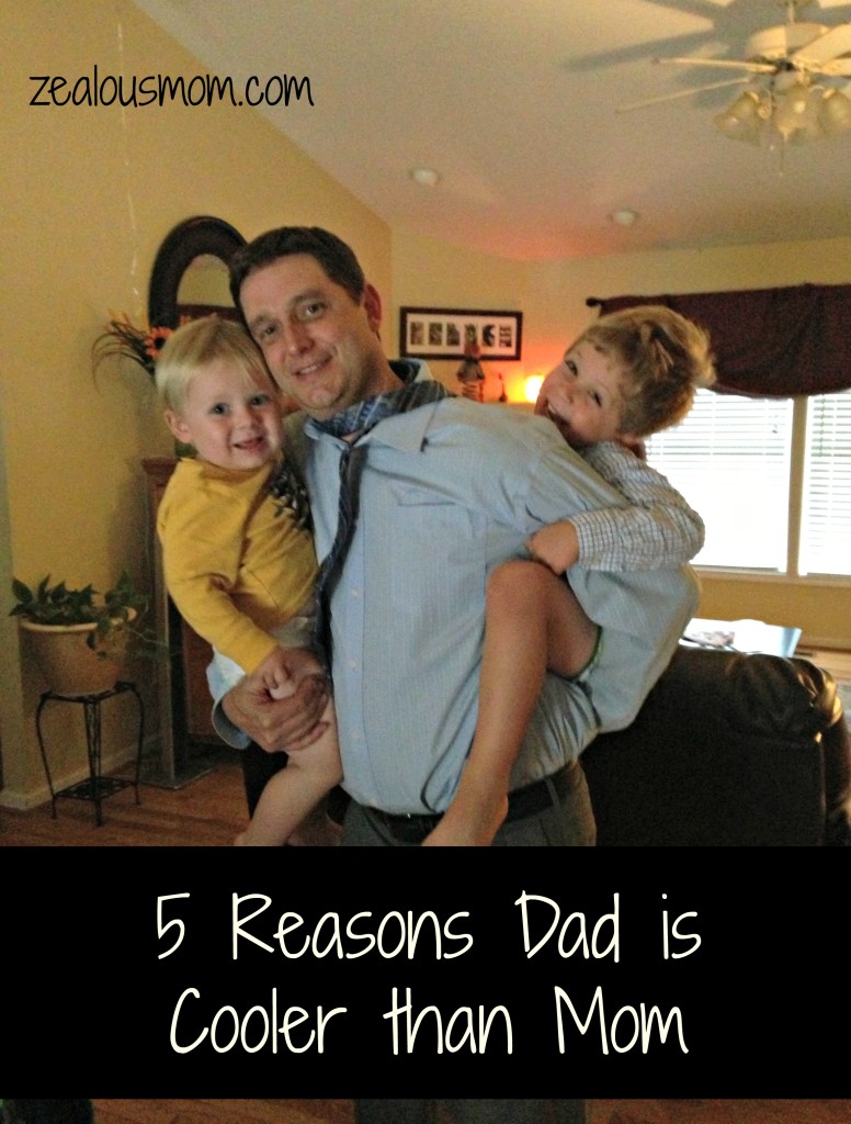 We moms can be a bit serious sometimes. Today on the blogy, I offer 5 reasons dad can be cooler than mom. Happy Father's Day! @zealousmom.com