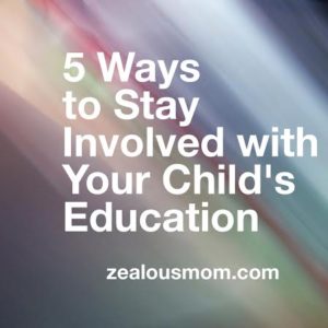 5 Ways to Stay Involved in Your Child's Education #education #school #parenting