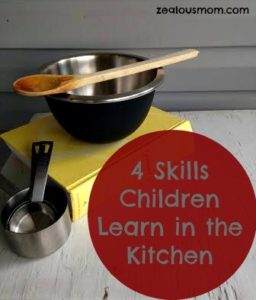 Children learn amazing skills while spending time in the kitchen with Mom and Dad. Here are the top four. Have fun! #cookingwithkids #cooking #bakingwithkids @zealousmom.com