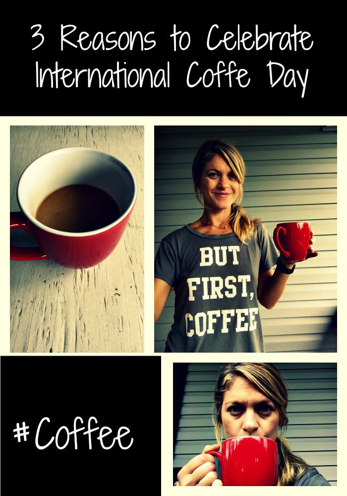 3 Reasons to Celebrate International Coffee Day